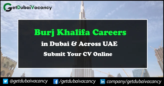 Burj Khalifa Careers Dubai 2024 Announced New Hotel Jobs